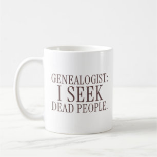 Mug Généalogiste : Je cherche des personnes mortes Tas