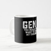 Mug Génération X vous ne voulez vraiment pas connaître (Devant gauche)