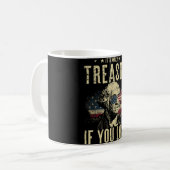 Mug George Washington C'est seulement de la trahison s (Devant gauche)