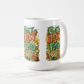 Mug Get Lost and Find Yourself (Devant droit)