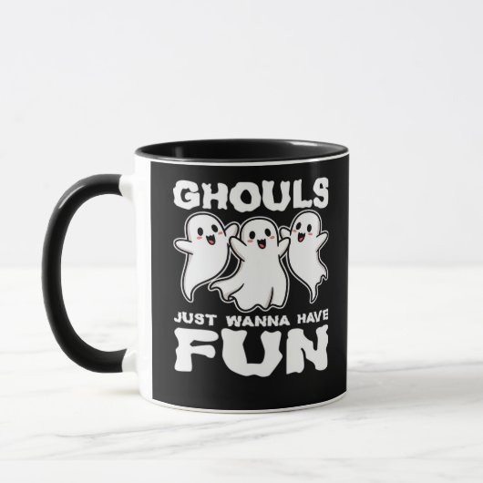 Mug Ghouls Just Wanna Amusez-Vous - Cadeau Halloween (Gauche)