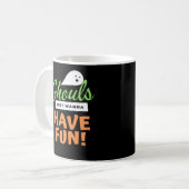 Mug Ghouls veut juste s'amuser - Halloween Ghouls Funn (Devant gauche)