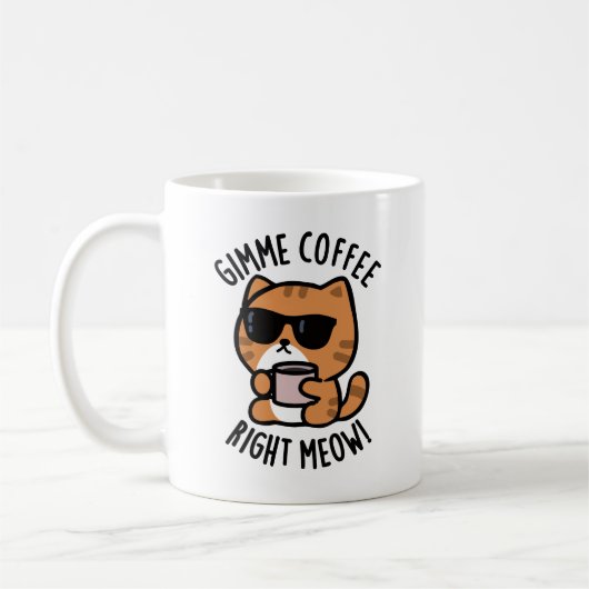 Mug Gimme café droit Meow drôle chat jeu (Gauche)
