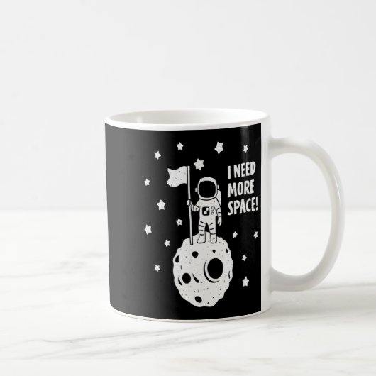 Mug Give Me More Space Funny Astronaut Moon Star Humor (Droite)