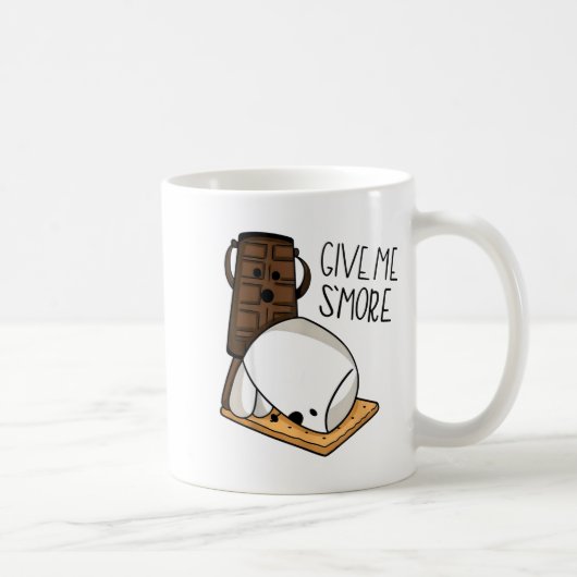 Mug Give Me S’more Chocolate Adult Joke Funny Quote  (Droite)