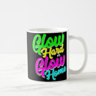 Mug Glow Hard ou Glow Home Neon Thème 80's Party Tee