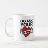 Mug Go demandent à votre maman (Gauche)