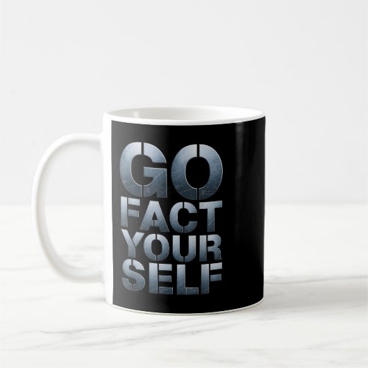 Mug Go Fact Yourself Funny Slogan Science Steel Engine (Gauche)