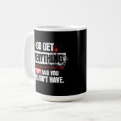 Mug Go Get Everything Motivational Mindset Graphic (Devant gauche)