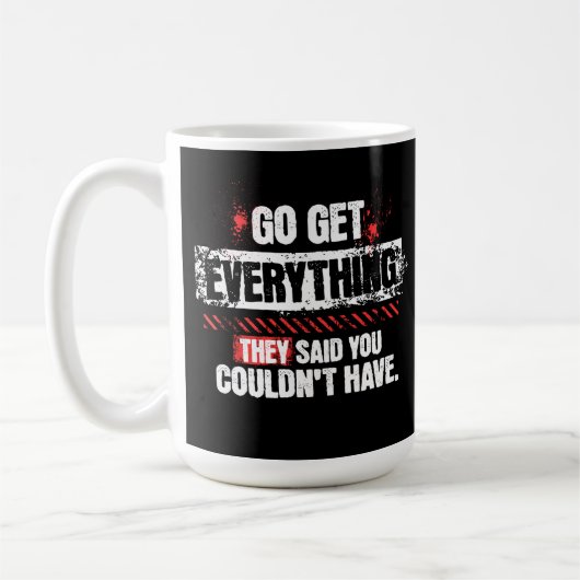Mug Go Get Everything Motivational Mindset Graphic (Gauche)