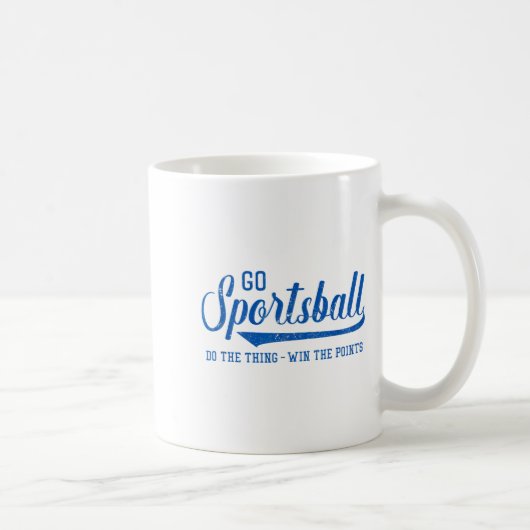 Mug Go Srtsball! Do The Thing Win The Ints - Funny Srt (Droite)