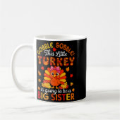Mug Gobble Little Turkey Is Going To Be Big Brother Th (Gauche)