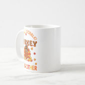 Mug Gobble Little Turkey Va Être Big Brother The (Devant gauche)