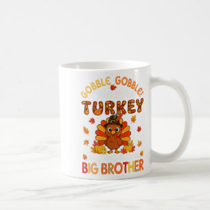 Mug Gobble Little Turkey Va Être Big Brother The