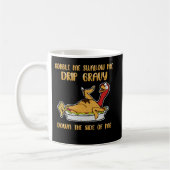 Mug Gobble Me Swallow Me Drip Gravy Thanksgiving (Gauche)