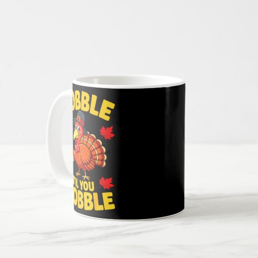 Mug Gobble Til You Wobble Shirt Adult Kids Thanksgivin (Devant gauche)