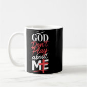 Mug God Don't Play About Me Uplifting Sritual Expressi (Gauche)