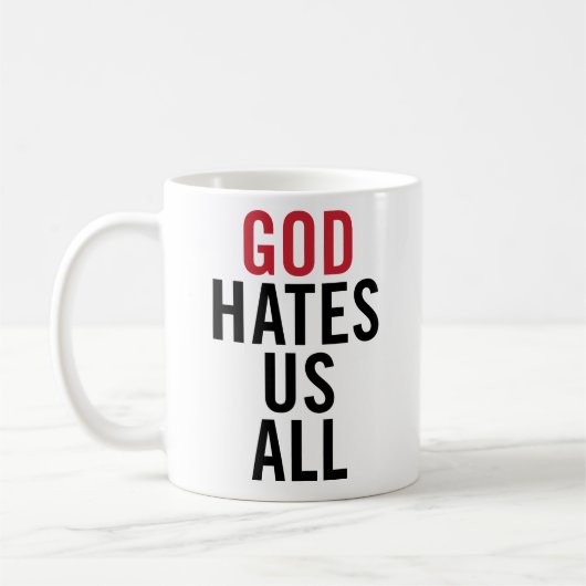 Mug « God Hates Us All ». Californication Hank Moody (Gauche)