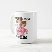 Mug God is good all the time Christian saying  (Devant gauche)