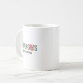 Mug God Knows All About You And Loves You Anyway (Devant gauche)