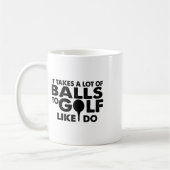 Mug Golf Funny - Il Faut Beaucoup De Golf Comme Moi (Gauche)