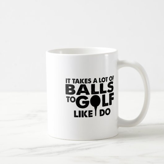 Mug Golf Funny - Il Faut Beaucoup De Golf Comme Moi (Droite)