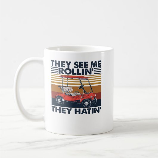 Mug Golf Ils Me Voient Rollin Ils Hatin Golf Cart Vint (Gauche)