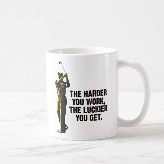 Mug Golf - plus vous dur travaillez plus vous devenez (Droite)