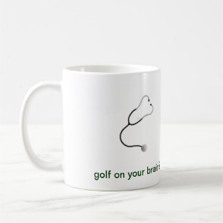 Mug golf sur votre cerveau ?  Pour un Dr.