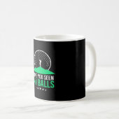 Mug Golfer Avez-Vous Vu Mes Boules (Devant droit)