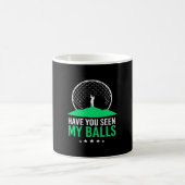 Mug Golfer Avez-Vous Vu Mes Boules (Centre)