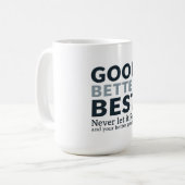 Mug Good Better Best Never let it Rest Motivational Qu (Devant gauche)