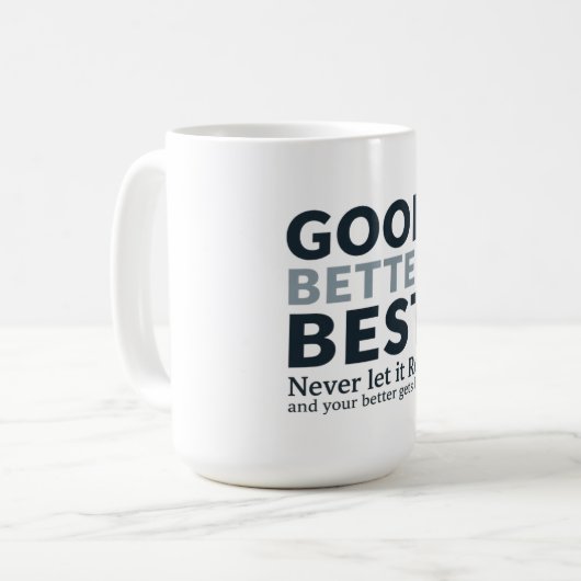 Mug Good Better Best Never let it Rest Motivational Qu (Devant gauche)