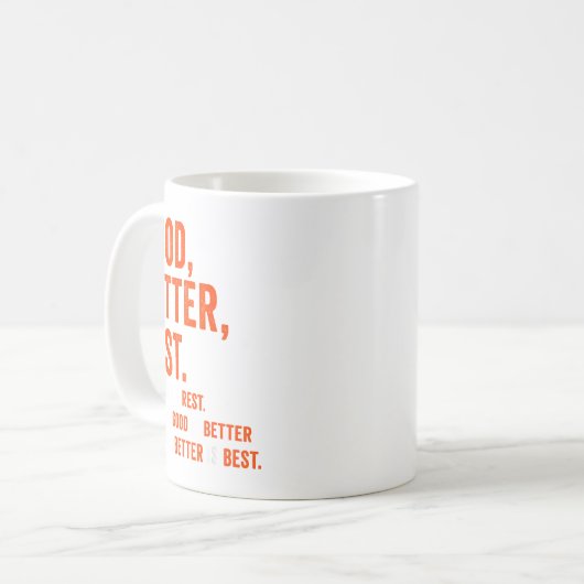 Mug Good Better Never Let It Rest (Devant gauche)