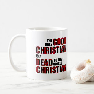 Mug Good Dead To The World Citations Chrétiennes Dit :