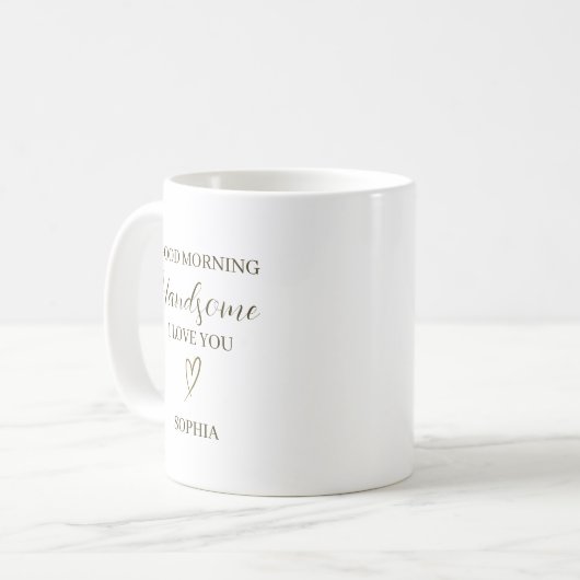 Mug Good Morning Handsome Personalized Romantic Gift (Devant gauche)