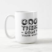 Mug Good Things Come To Those Who Bait (Gauche)