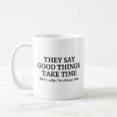 Mug Good Things Take Time (Gauche)
