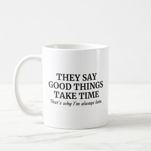 Mug Good Things Take Time (Gauche)