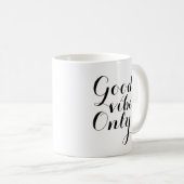 Mug Good Vibes, seule une motivation inspirante (Devant droit)