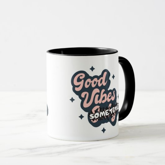 Mug Good Vibes Sometimes (Devant droit)