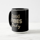 Mug Good Vibes uniquement (Devant gauche)