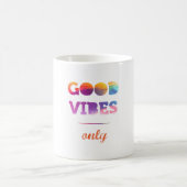 Mug Good Vibes uniquement (Centre)