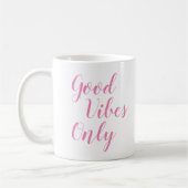 Mug Good Vibes uniquement | Inspirer la citation de Sl (Gauche)