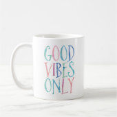 Mug Good Vibes uniquement - Typographie couleur aquare (Gauche)