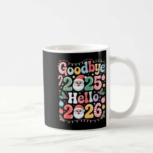 Mug Goodbye 2025 Hello 2026 Christmas New Year Gift  (Droite)