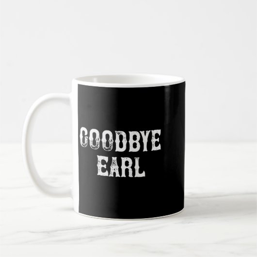 Mug Goodbye Earl Funny Country Music Concert Design Fo (Gauche)