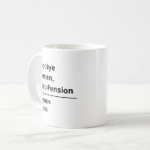 Mug Goodbye Tension, Hello Pension Funny Retirement (Devant gauche)