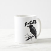 Mug Gothic Crow Humor F-Caw-F Funny Essential (Devant droit)