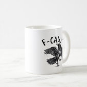 Mug Gothic Funny F Caw F Crow Aesthetic Casual Look (Devant droit)